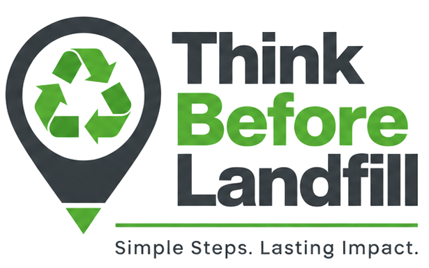 Think Before Landfill — Simple Steps. Lasting Impact.